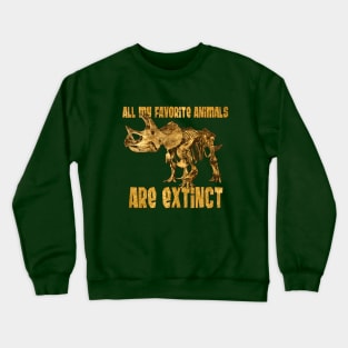 All My Fav Animals Are Extinct - Triceratops Crewneck Sweatshirt